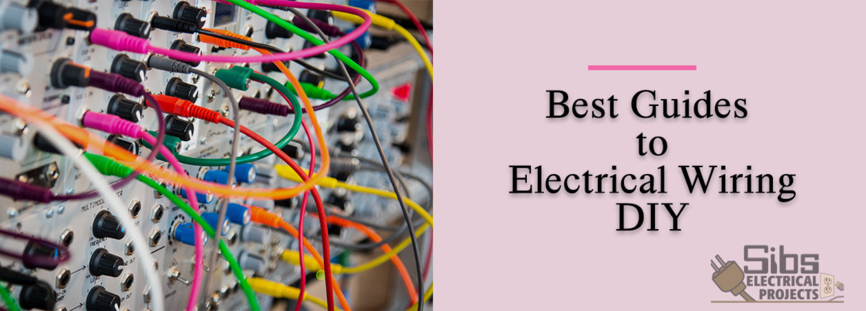 Best Guides To Electrical Wiring- DIY